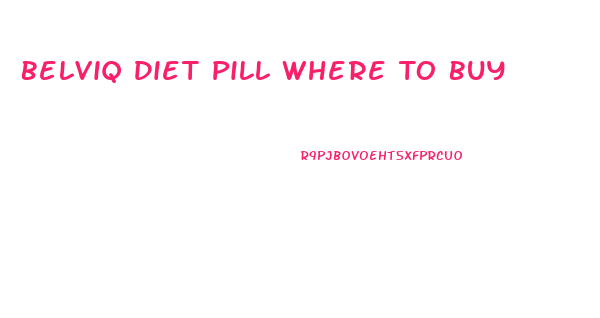 Belviq Diet Pill Where To Buy