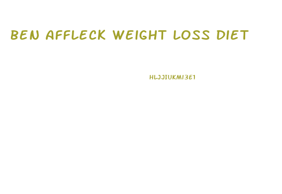 Ben Affleck Weight Loss Diet