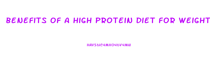 Benefits Of A High Protein Diet For Weight Loss
