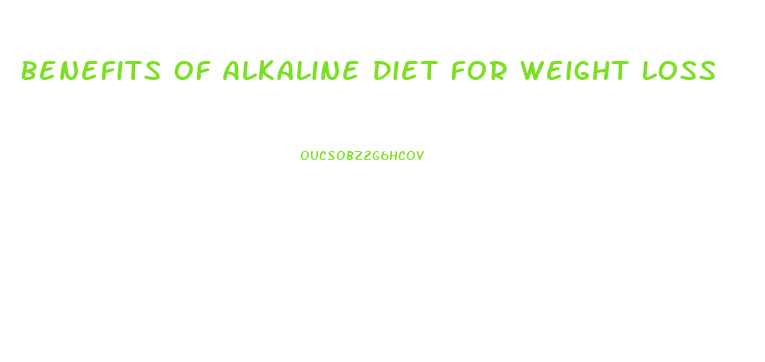 Benefits Of Alkaline Diet For Weight Loss