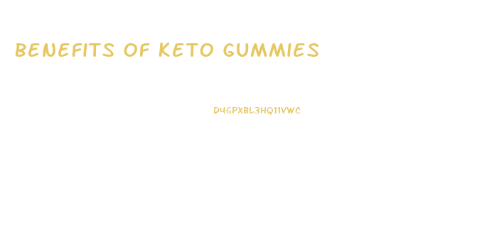 Benefits Of Keto Gummies