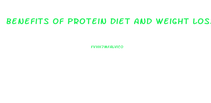 Benefits Of Protein Diet And Weight Loss