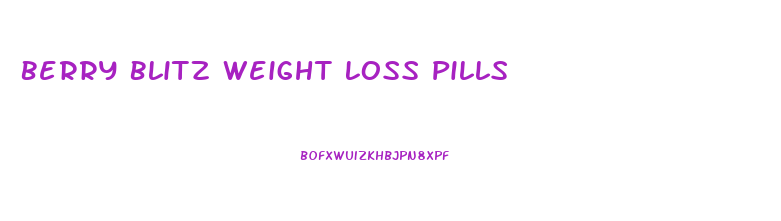 Berry Blitz Weight Loss Pills
