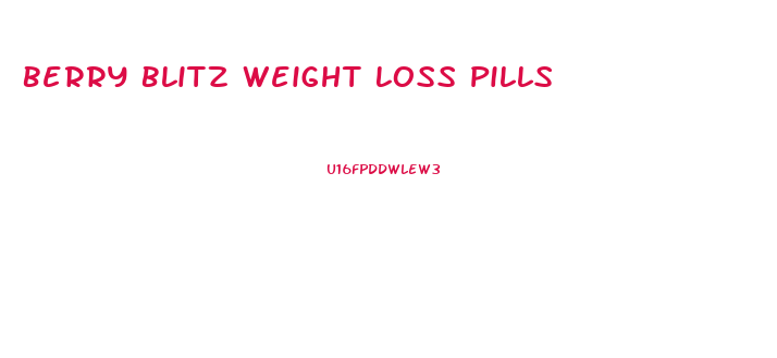 Berry Blitz Weight Loss Pills