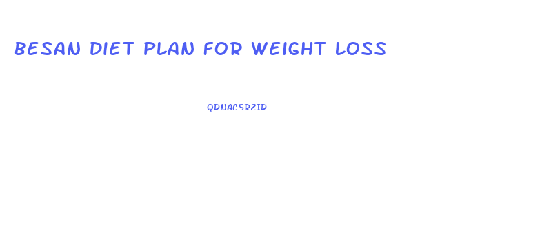 Besan Diet Plan For Weight Loss