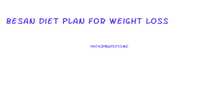 Besan Diet Plan For Weight Loss