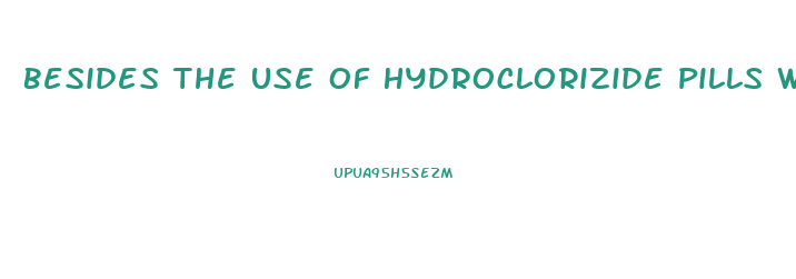 Besides The Use Of Hydroclorizide Pills What Exersise Could Help Lose Weight