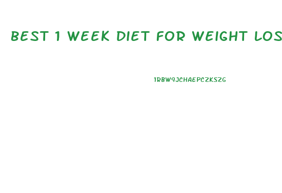 Best 1 Week Diet For Weight Loss