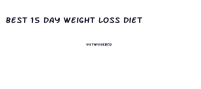 Best 15 Day Weight Loss Diet