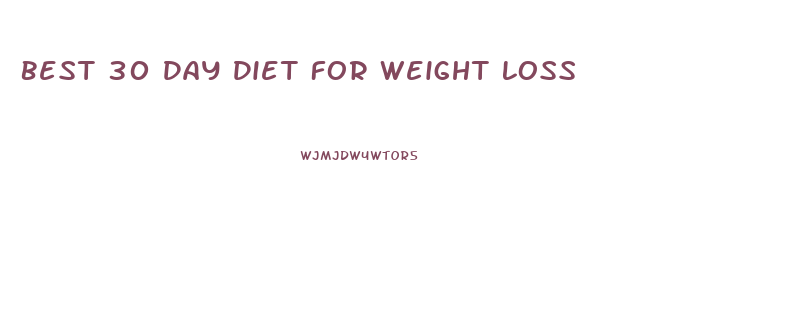 Best 30 Day Diet For Weight Loss