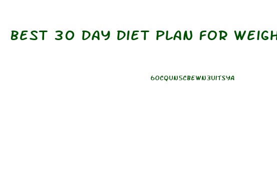 Best 30 Day Diet Plan For Weight Loss