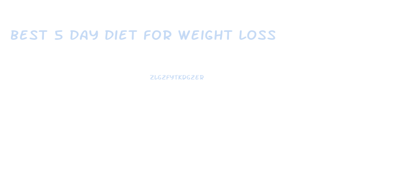 Best 5 Day Diet For Weight Loss