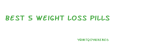 Best 5 Weight Loss Pills