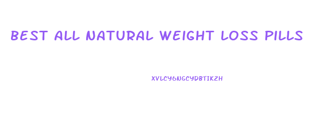 Best All Natural Weight Loss Pills 2024