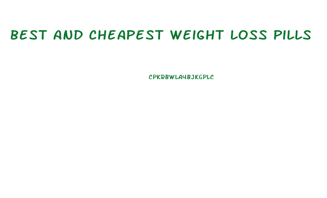 Best And Cheapest Weight Loss Pills