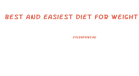 Best And Easiest Diet For Weight Loss