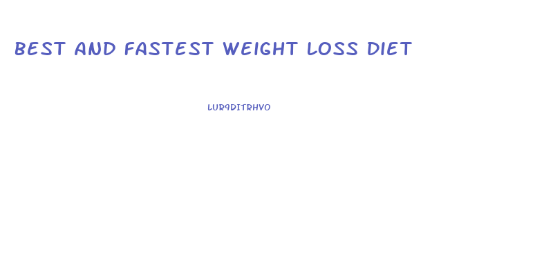 Best And Fastest Weight Loss Diet