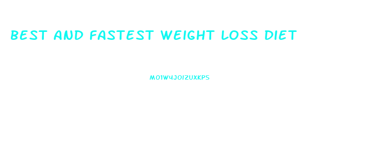 Best And Fastest Weight Loss Diet