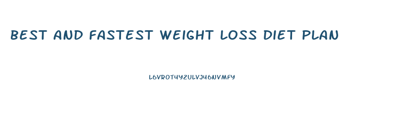 Best And Fastest Weight Loss Diet Plan