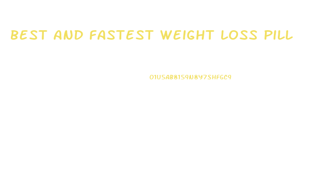 Best And Fastest Weight Loss Pill