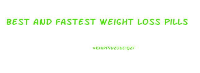 Best And Fastest Weight Loss Pills