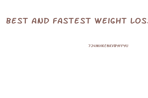 Best And Fastest Weight Loss Pills