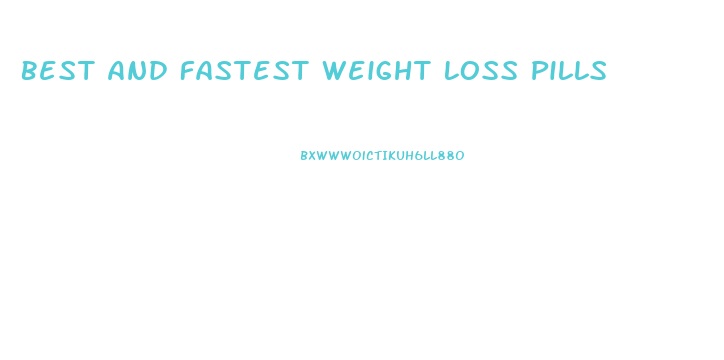 Best And Fastest Weight Loss Pills