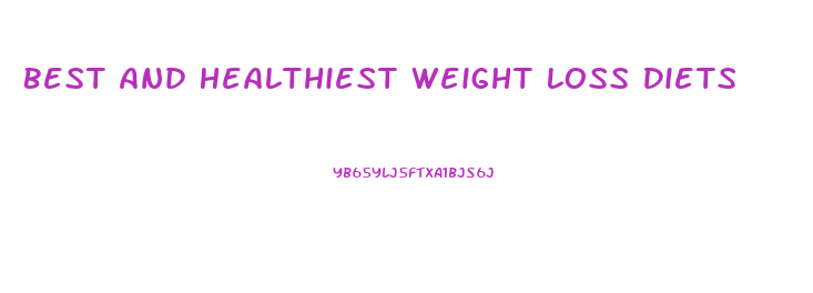 Best And Healthiest Weight Loss Diets