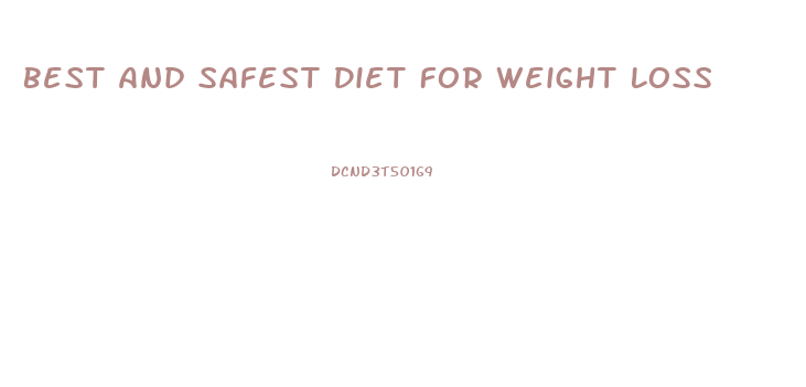 Best And Safest Diet For Weight Loss