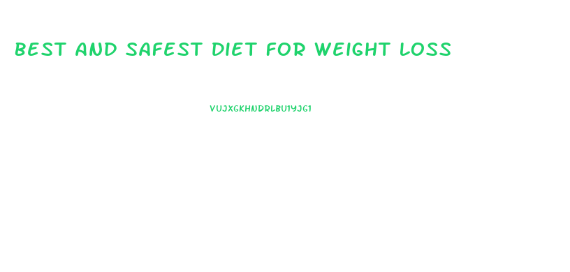 Best And Safest Diet For Weight Loss