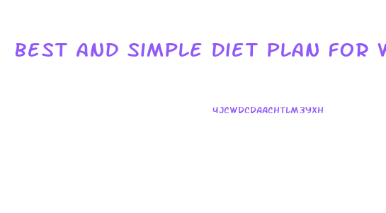 Best And Simple Diet Plan For Weight Loss