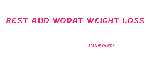 Best And Worat Weight Loss Pills