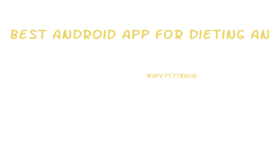 Best Android App For Dieting And Weight Loss