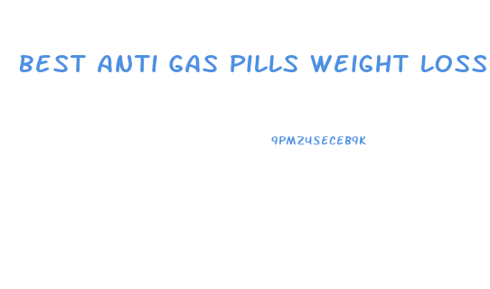 Best Anti Gas Pills Weight Loss