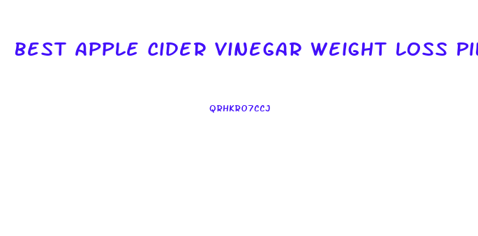 Best Apple Cider Vinegar Weight Loss Pills