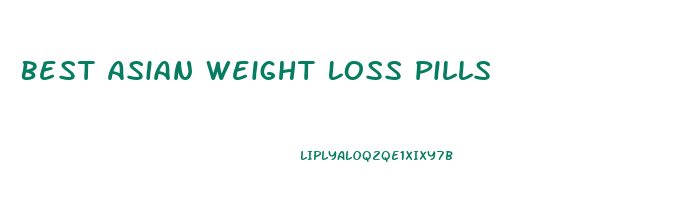 Best Asian Weight Loss Pills