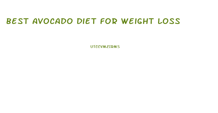 Best Avocado Diet For Weight Loss