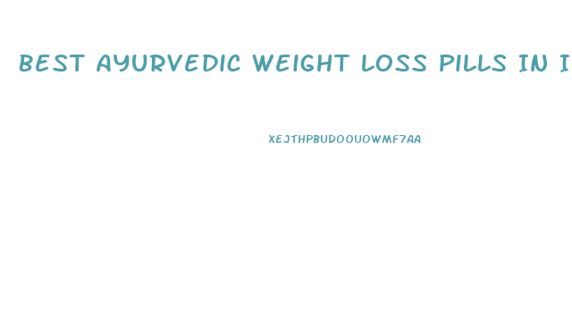 Best Ayurvedic Weight Loss Pills In India