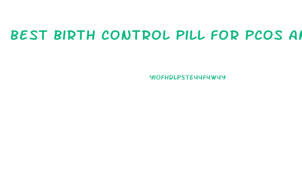Best Birth Control Pill For Pcos And Weight Loss