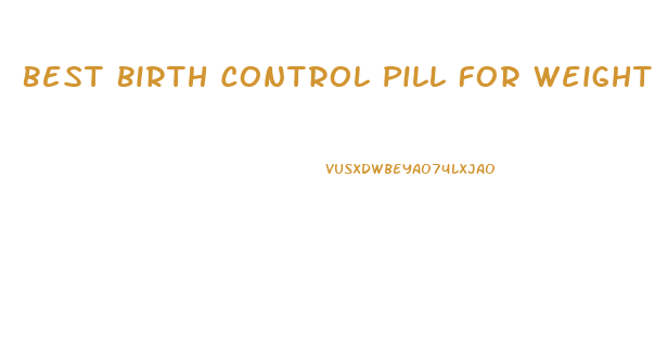 Best Birth Control Pill For Weight Loss