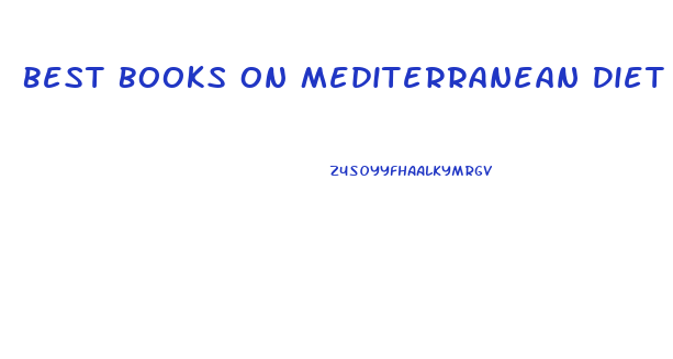 Best Books On Mediterranean Diet For Weight Loss