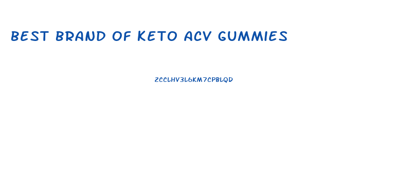 Best Brand Of Keto Acv Gummies