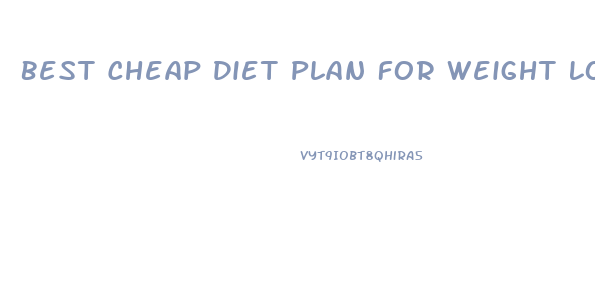 Best Cheap Diet Plan For Weight Loss