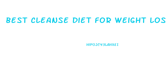 Best Cleanse Diet For Weight Loss