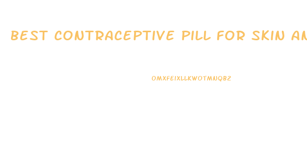 Best Contraceptive Pill For Skin And Weight Loss