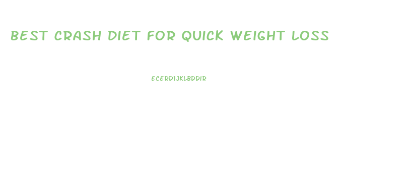 Best Crash Diet For Quick Weight Loss