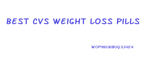 Best Cvs Weight Loss Pills