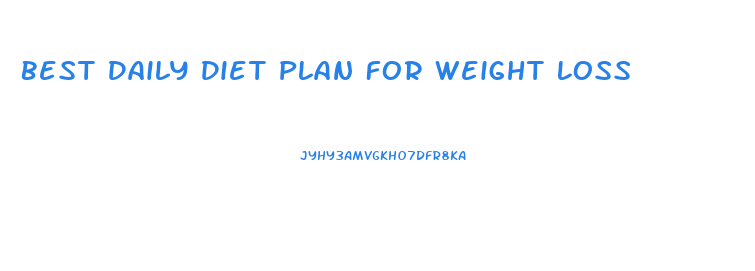 Best Daily Diet Plan For Weight Loss