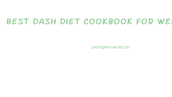 Best Dash Diet Cookbook For Weight Loss