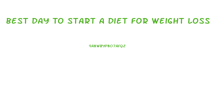 Best Day To Start A Diet For Weight Loss